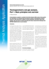 Thermogravimetry and Gas Analysis, Part 1: Basic Principles and Overview