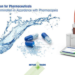 Volumetric Karl Fischer Titration in Pharmaceuticals for Water Content Determination as per USP and Ph. Eur. Guidelines