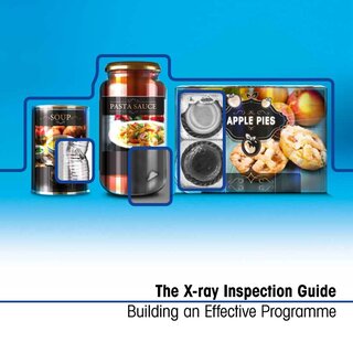 Guide to X-ray Inspection Technology In the Food and Pharmaceutical Industries