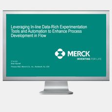 Webinar: Enhance Process Development in Flow Leveraging Inline DRE and Automation Webinar: Enhance Process Development in Flow Leveraging Inline DRE and Automation